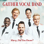 Album Mary, Did You Know? (Live) de Gaither Vocal Band