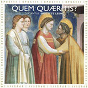 Compilation Quem Quaeritis ? Drames lithurgiques au moyen âge avec Discantus / Emmanuelle Gal / Lucie Jolivet / Anne Guidet / Brigitte Lesne...