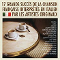 Compilation 17 grands succès de la chanson française interprétés en Italien avec Franco Battiato / Nino Ferrer / Salvatore Adamo / Alain Barrière / Dalida...