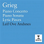 Album Grieg: Piano Concerto, Sonata Op.7, Lyric Pieces Opp.43, 54 & 65 de Dimitri Kitajenko / Leif Ove Andsnes / Bergen Philharmonic Orchestra