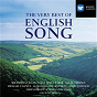 Compilation The Very Best of English Song avec Sydney Carter / Dame Janet Baker / Gerald Moore / Ralph Vaughan Williams / John Ireland...