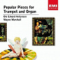 Album Popular pieces for Trumpet and Organ de Ole Edvard Antonsen / Wayne Marshall / Giovanni Battista Martini