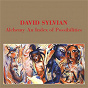Album Alchemy - An Index Of Possibilities de David Sylvian