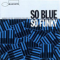 Compilation So Blue So Funky Vol. 2 avec John Patton / Jimmy MC Griff / Curtis Amy / Freddy Roach / George Braith...