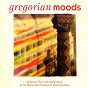 Album Gregorian Moods de The Monks / Choirboys of Downside Abbey