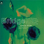Album Bridge: Two Hunchbacks/Three Is A Willow/Threads/Berceuse/Serenade/Rosemary/Canzonetta de Nicholas Cleobury