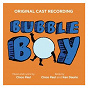 Album Bubble Boy (Original Cast Recording) de Cinco Paul