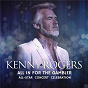Compilation Kenny Rogers: All In For The Gambler ? All-Star Concert Celebration (Live) avec Justin Moore / Chris Stapleton / Elle King / Lady A / Billy Dean...