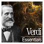 Compilation Verdi Essentials avec Cristina Gallardo-Domâs / Giuseppe Verdi / Carlo Rizzo / Orchestra of the National Academy of Saint Cecilia / Chorus of the National Academy of Saint Cecilia...