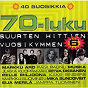 Compilation 70-luku - Suurten hittien vuosikymmen 40 suosikkia 6 avec Freeman / Markku Karjalainen / Paivi Paunu / Jussi & the Boys / Merja Rantamaki...