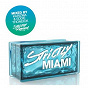 Compilation Strictly Miami avec Afefe Iku / Jimmy Abney / Timmy Vegas / Leighton Ashcroft / Hardrive...