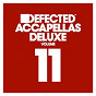 Compilation Defected Accapellas Deluxe Volume 11 avec Janai / Candi Staton / Pirupa / Nick Curly / Tensnake...