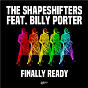 Album Finally Ready (feat. Billy Porter) de The Shapeshifters