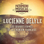 Album Les grandes dames de la chanson française : Lucienne Delyle, Vol. 1 de Lucienne Delyle