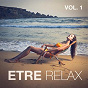 Album Etre relax, Vol. 1 de Musique Relaxante Relax