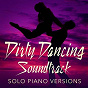 Album Dirty Dancing Soundtrack (Solo Piano Versions) de Dirty Dancing High School