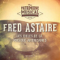 Album Les idoles de la musique américaines : Fred Astaire, Vol. 1 de Fred Astaire
