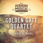 Album Les idoles du gospel : Golden Gate Quartet, Vol. 1 de The Golden Gate Quartet
