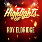 Album Highlights of Roy Eldridge de Roy Eldridge