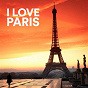 Compilation I Love Paris (French Chanson from the City of Love) avec Alain Lepêtre / Chandamour / Pat Benesta / Polo M / Alice...