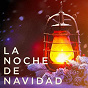Compilation La Noche de Navidad avec Instrumentales Para Maestros de Guitarra / Carl Long / Mark Bodino / Canciones Navideñas En Guitarra Acústica / Michael Crain...