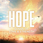 Compilation Hope: Songs Of Love & Strength avec Steel Magnolia / Tim MC Graw / Carly Pearce / Florida Georgia Line / Taylor Swift...