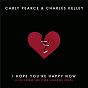 Album I Hope You're Happy Now (Live from the CMA Awards 2020) de Carly Pearce / Charles Kelley