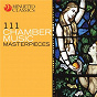 Compilation 111 Chamber Music Masterpieces avec Reginald Kell / Joseph Haydn / W.A. Mozart / Johannes Brahms / Félix Mendelssohn...