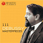 Compilation 111 Debussy Masterpieces avec Serge Dangain / Peter Frankl / Claude Debussy / Peter Schmalfuss / Luxemburg Radio Symphony Orchestra...