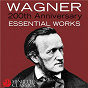 Compilation Wagner: 200th Anniversary - Essential Works avec Innsbruck Symphony Orchestra / Saint Louis Symphony Orchestra / Jerzy Semkow / Richard Wagner / The London Philarmonic Orchestra...