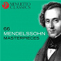 Compilation 66 Mendelssohn Masterpieces avec Elisabeth Ganter / Félix Mendelssohn / Rochester Philharmonic Orchestra / David Zinman / Philharmonia Hungarica...