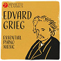 Compilation Edvard Grieg: Essential Piano Music avec Stefan Jeschko / Edward Grieg / Isabel Mourao