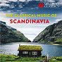 Compilation The Classical Music of Scandinavia avec Johann Severin Svendsen / Orchestre Philharmonique de Slovaquie / Libor Pe?ek / Edward Grieg / John Lubbock...