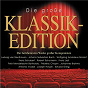 Compilation Die große Klassikedition - Best of Classic Edition avec Franz von Suppé / Jean-Sébastien Bach / Fritz Kreisler / Franz Liszt / Pietro Mascagni...