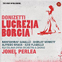 Album Donizetti: Lucrezia Borgia - The Sony Opera House de Jonel Perlea / Gaetano Donizetti