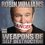 Album Weapons Of Self Destruction de Robin Williams