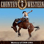 Compilation The History of Country & Western, Vol. 6 avec Johnny Hicks / Red Foley / Little Jimmy Dickens / Stuart Hamblen / Hank Williams...
