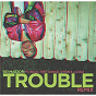 Album Trouble Remix (Explicit Version) de Bei Maejor / Maejor