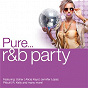 Compilation Pure... R&B Party avec Marsha Ambrosius / Chris Brown / JLS / Rita Ora / Sean Kingston...