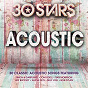 Compilation 30 Stars: Acoustic avec Lesley Duncan / Paul Simon / Art Garfunkel / Simon & Garfunkel / Tom Odell...