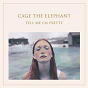 Album Tell Me I'm Pretty de Cage the Elephant
