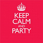 Compilation Keep Calm & Party avec Foxes / Mark Ronson / Bruno Mars / Pitbull / Ke$ha...