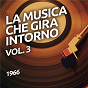 Compilation 1966 - La musica che gira intorno vol. 3 avec Evy / Mauro Lusini / Carmelo Pagano / Emilio Roy / Titti Bianchi...