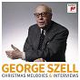 Album George Szell: Christmas Melodies & Interviews de George Szell / Johannes Brahms