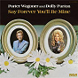 Album Say Forever You'll Be Mine de Porter Wagoner / Dolly Parton