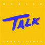 Album Talk (Jarami Remix) de Khalid