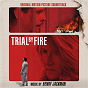 Album Trial by Fire (Original Motion Picture Soundtrack) de Henry Jackman