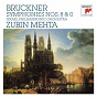 Album Bruckner: Symphonies No. 8 & 0 de Zubin Mehta / Anton Bruckner