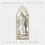 Album There Was Jesus de Dolly Parton / Zach Williams & Dolly Parton