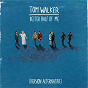 Album Better Half of Me (Version Alternative) de Tom Walker